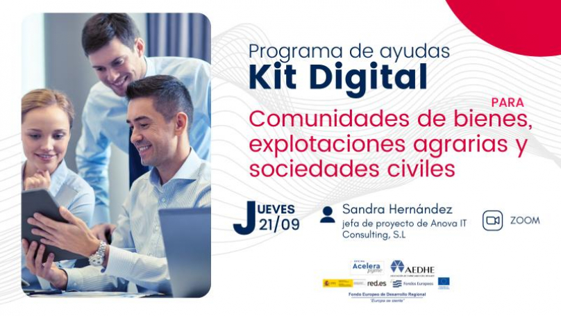 Anova ha participado en el webinar “Programa de ayudas Kit Digital para comunidades de bienes, explotaciones agrarias y sociedades civiles” organizado desde la Oficina Acelera Pyme de AEDHE junto con Torrejón Emprende